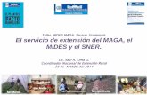 El Servicio de Extensión del MAGA, el MIDES y el SNER / Ministerio de Agricultura, Ganadería y Alimentación (Guatemala)