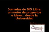 Jornadas SIG Libre, un motor de proyectos e ideas... desde la Universidad