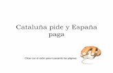 cataluña pide y españa paga