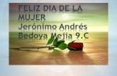 Dia de la mujer 8 marzo jeronimo andres bedoya mejia