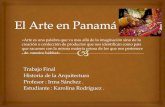 El Arte en Panamá  . Trabajo Final Historia de la Arquitectura .