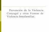 Prevención de la Violencia Conyugal y otras Formas de Violencia Intrafamiliar.