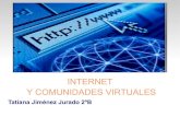 Internet y comunidades virtuales - Tatiana Jiménez 2º B.