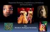 Aspectos étnicos, linguísticos y artísticos