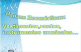 Danza Zoomórfica ( vestimenta, instrumentos musicales...)