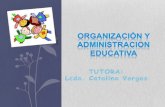 Organización y administracion educativa
