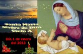 Santa María Madre de Dios. Ciclo A. Dia 1 de enero del 2014