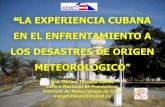 LA EXPERIENCIA CUBANA EN EL ENFRENTAMIENTO A LOS DESASTRES DE ORIGEN METEOROLÓGICO - Dra. Miriam Teresita Llanes