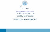 La promoción de Yaddy González González. Proyecto Rumor. Redes sociales.