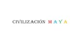 Civilización  m a y a