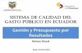 Sistema de Calidad del Gasto Público en Ecuador. Gestión y Presupuesto por Resultados / Nelson Shack, Ministerio de Finanzas (Ecuador)