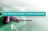 Ley de educacion y etica docente - El Salvador