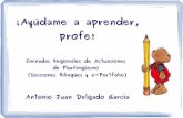 Charla: ¡Ayúdame a aprender, profe!. Jornadas Regionales Actuaciones Plurilingüismo Mérida. 2014.Antonio Juan Delgado
