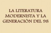 LITERATURA: EL MODERNISMO Y LA GENERACIÓN DEL 98