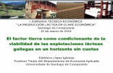 El factor tierra como condicionante de la viabilidad de las explotaciones lácteas gallegas en un horizonte sin cuotas