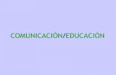 Conceptos principales de Comunicación/Educación