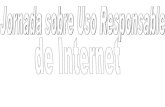 Jornada Uso responsable de Internet 2012