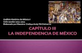 Unidad 3 La Independencia de México