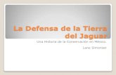Capítulo I. La Defensa de la Tierra del Jaguar