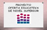 Proyecto Oferta Educativa de Nivel Superior