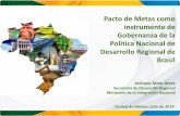 Pacto de Metas como instrumento de Gobernanza de la Politica Nacional de Desarrollo Regional de Brasil / Adriana Melo Alves, Ministerio de la Integración Nacional