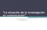 1.la situación de la investigación en comunicación
