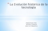 la evolucion histórica de la tecnologia