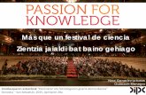 DIPC - “PASSION FOR KNOWLEDGE: más que un festival de ciencia"