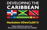 Resumen hackaton #devca2013 Open Data Education Dominican Republic