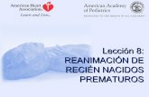 Reanimación Neonatal: Lección 8 REANIMACIÓN DE RECIÉN NACIDOS PREMATUROS
