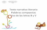Texto Narrativo ,Palabras Compuestas, Uso De La Letra V Y B 1