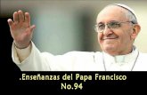 Enseñanzas del papa francisco no 94