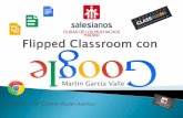Itic15 flipped classroom con google martín garcía valle final