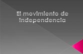 Unidad II Movimiento de Independencia