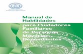 Manual de Habilidades: Cuidadores Familiares de Personas Mayores Dependientes.