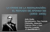 La crisis de la restauración (pau ferriols, alejandro cuenca, xavi sanchis y julio quilis)