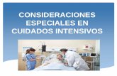 Consideraciones especiales en cuidados intensivos (1)