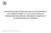 Iniciativas de Reformas a la Constitución y a las leyes para la Democratización del Régimen Político y la Rendición de Cuentas