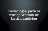 Tecnologia para la transparencia en Latinoamérica