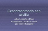 Experimentando Con Arcilla Alba Ancochea