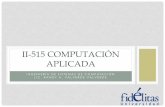 Curso de Computación Aplicada para la Universidad Fidélitas (II-515), 1 cuatrimestre del 2015, presentación de la clase 2 Para mayor información en el sitio web 3 computación