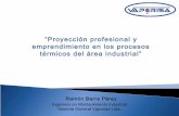 Sr. Ramón Barra, “Proyección profesional y emprendimiento en los procesos térmicos del área industrial”