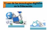 El uso de las tecnologías digitales en la educación