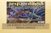 las bebidas alcoholicas en el mexico antiguo