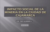 IMPACTO SOCIAL DE LA MINERÍA EN CAJAMARCA