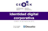 Cómo gestionar la identidad digital corporativa. Jornada en CEBEK, marzo de 2015