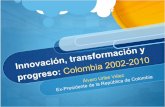 Innovación, transformación y progreso: Colombia 2002-2010