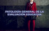 Patología general de la evaluación educativa