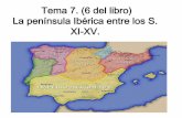 Tema 7 ( 6 del libro) 2ºESO. La península Ibérica entre el S. XI . XV.