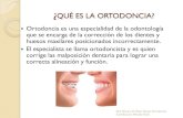 Que es la Ortodoncia?